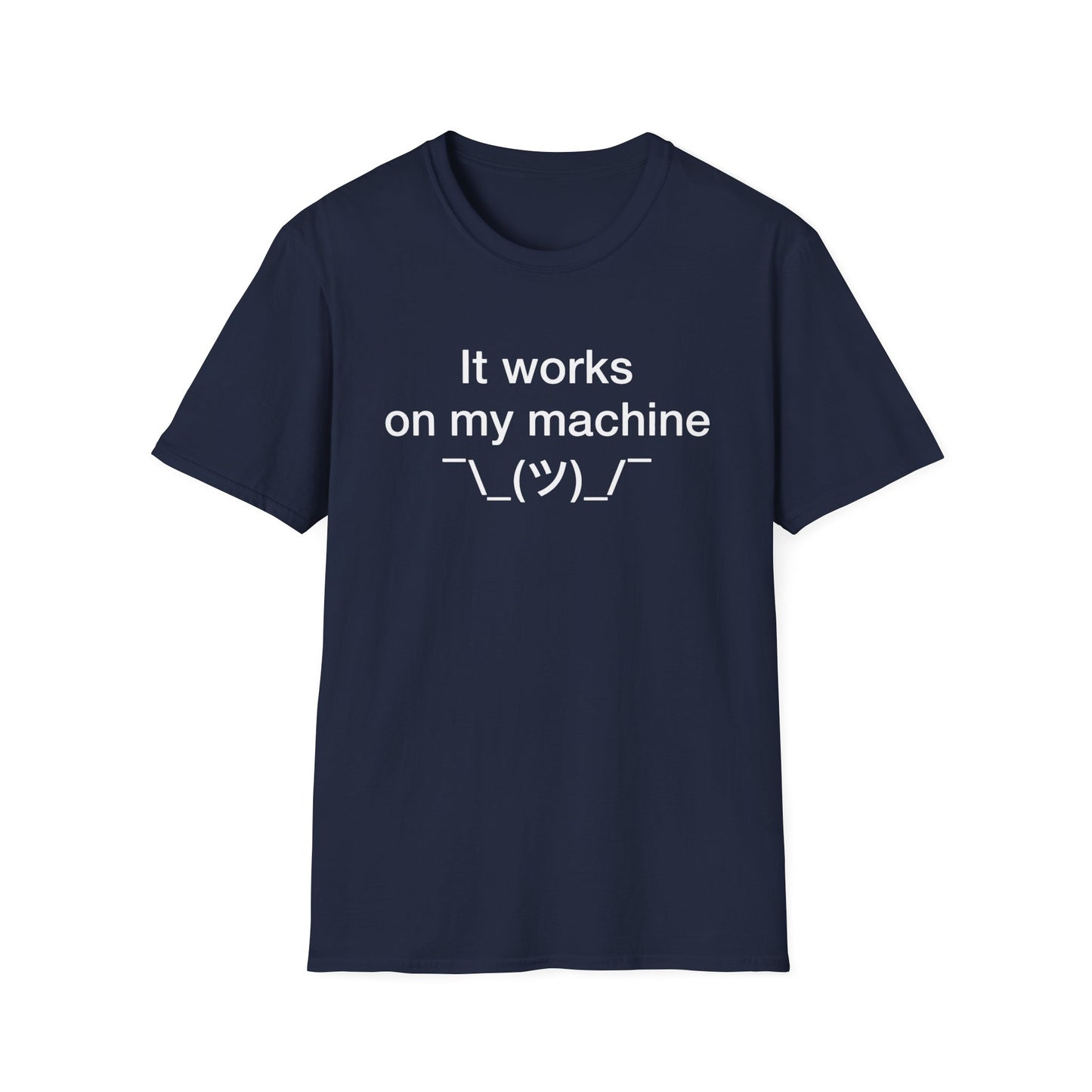 Works On My Machine T-Shirt