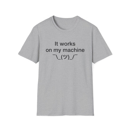 Works On My Machine T-Shirt